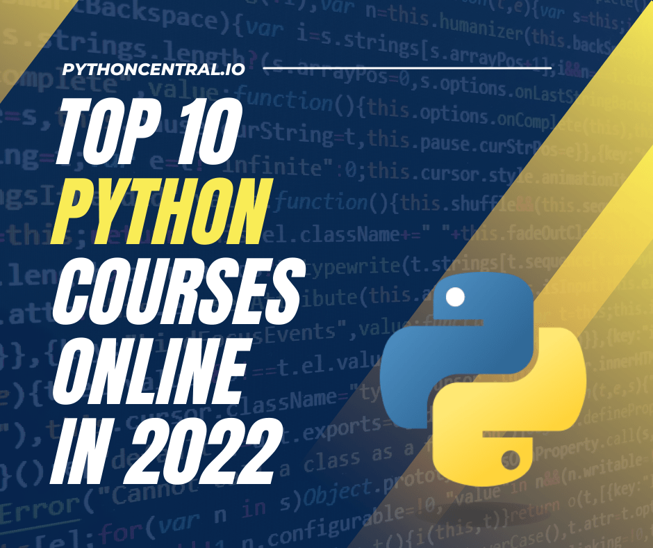 10 Best Python Courses to Take in 2022