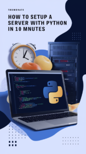 How to Setup a Server With Python in 10 minutes
